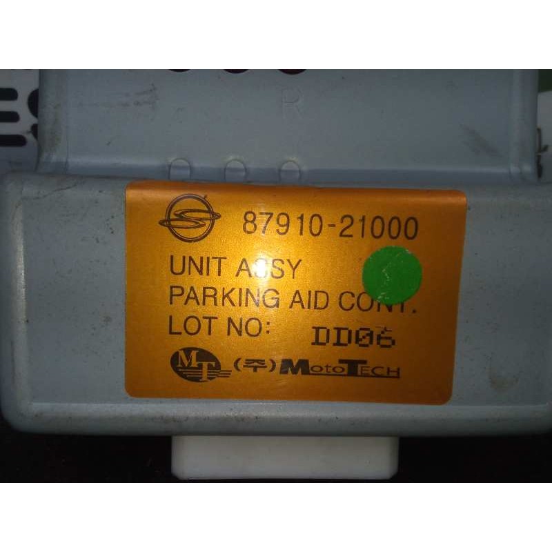 Recambio de modulo electronico para ssangyong rodius 2.7 turbodiesel cat referencia OEM IAM 8791021000 MODULO.SENSOR.APARCAMIENT