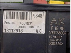 Recambio de caja reles / fusibles para opel vectra c berlina 2.0 dti referencia OEM IAM 13112918-519038004   2